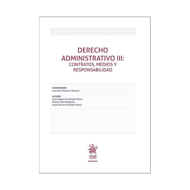 Derecho administrativo III. Contratos, expropiación, responsabilidad, bienes públicos y función pública