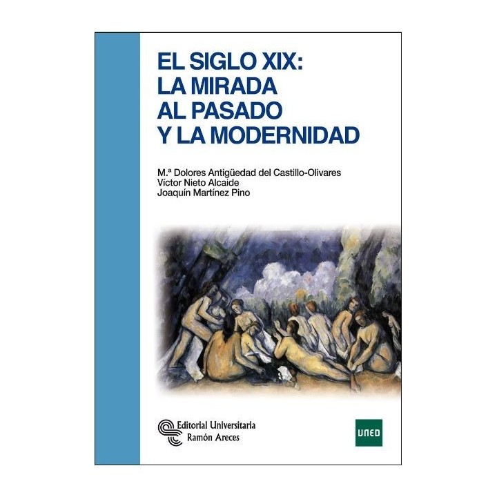 El siglo XIX La mirada al pasado y la modernidad