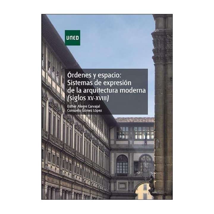 Órdenes y espacio: sistemas de expresión de la arquitectura moderna (siglos XV-XVIII)