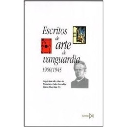 Escritos de arte de vanguardia 1900/1945