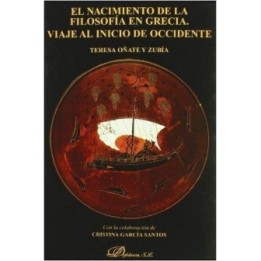 El nacimiento de la filosofía en Grecia. Viaje al inicio de occidente