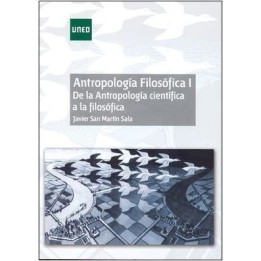Antropología filosófica I. De la antropología científica a la filosófica