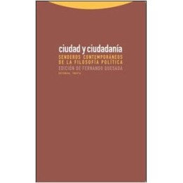 Ciudad y ciudadanía. Senderos contemporáneos de la filosofía política