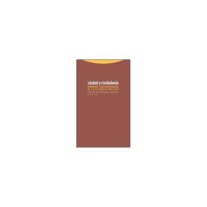 Ciudad y ciudadanía. Senderos contemporáneos de la filosofía política