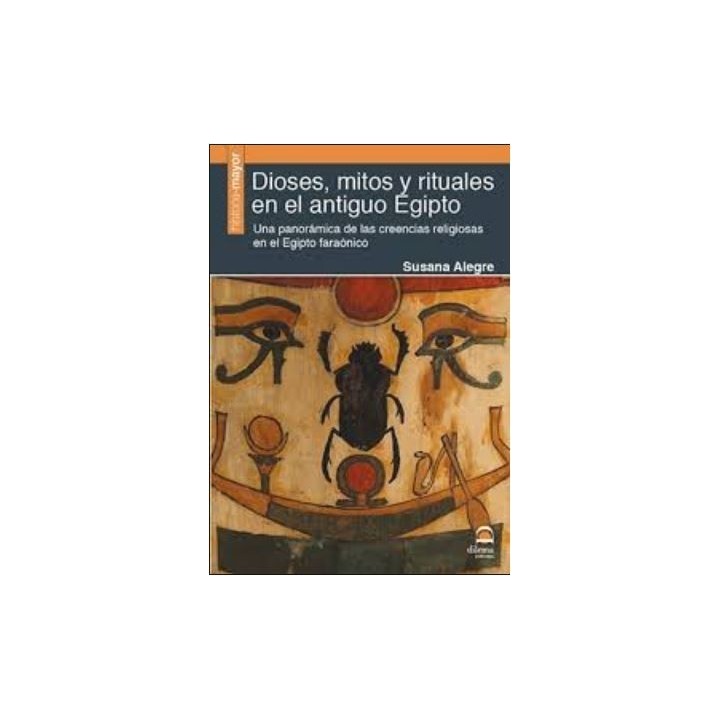 Dioses mitos y rituales en el antiguo Egipto