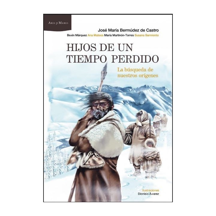 Hijos de un tiempo perdido. La búsqueda de nuestros orígenes