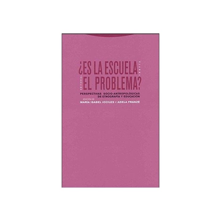 ¿Es la escuela el problema? Perspectivas socioantropológicas de etnografía y educación