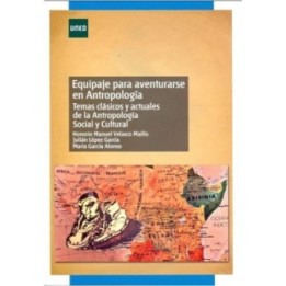 Equipaje para aventurarse en Antropología. Temas clásicos y actuales de la Antropología social y cultural