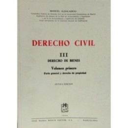 Derecho civil - III.Derecho de bienes - Vol.1º Parte general y derecho de propiedad