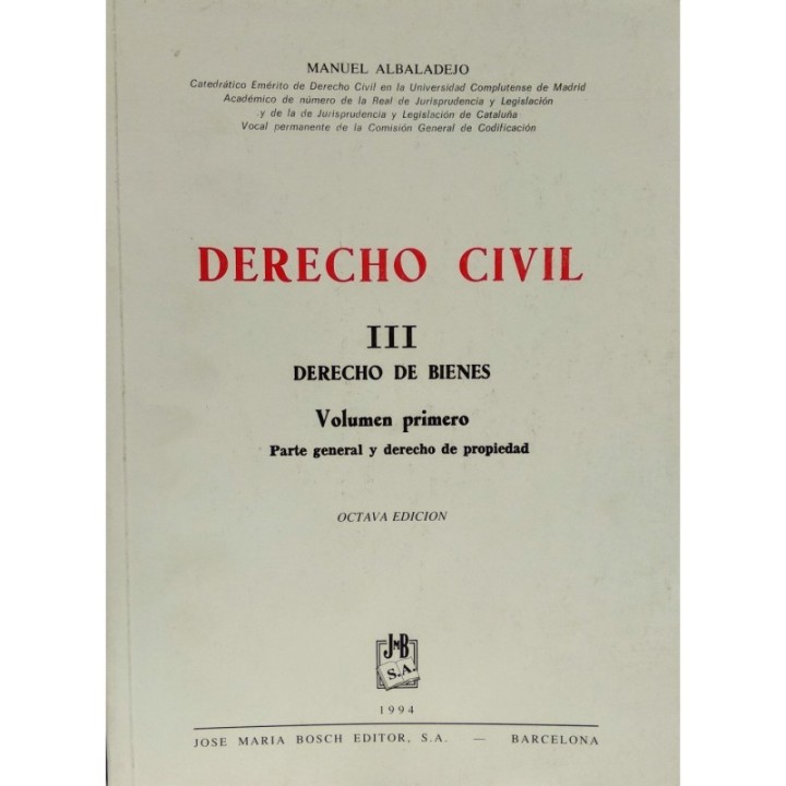 Derecho civil - III.Derecho de bienes - Vol.1º Parte general y derecho de propiedad