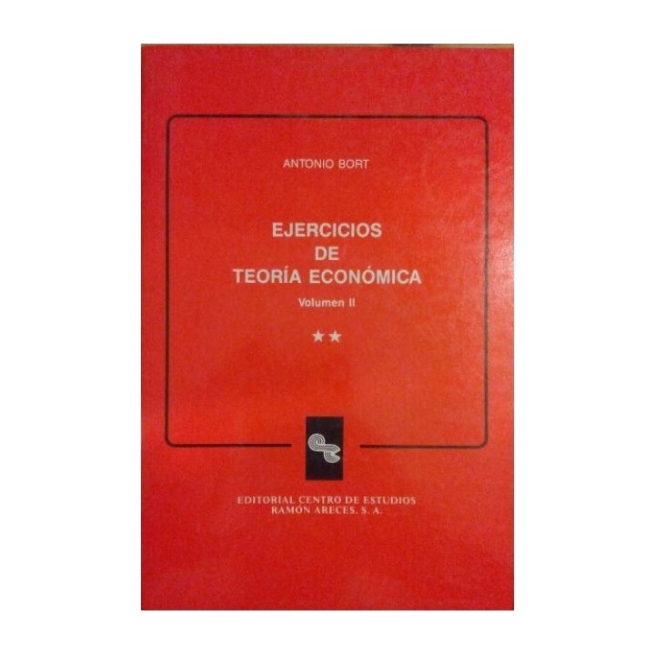 Ejercicios de teoría económica Vol.II