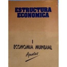 Estructura económica - I. Economía mundial. Apuntes