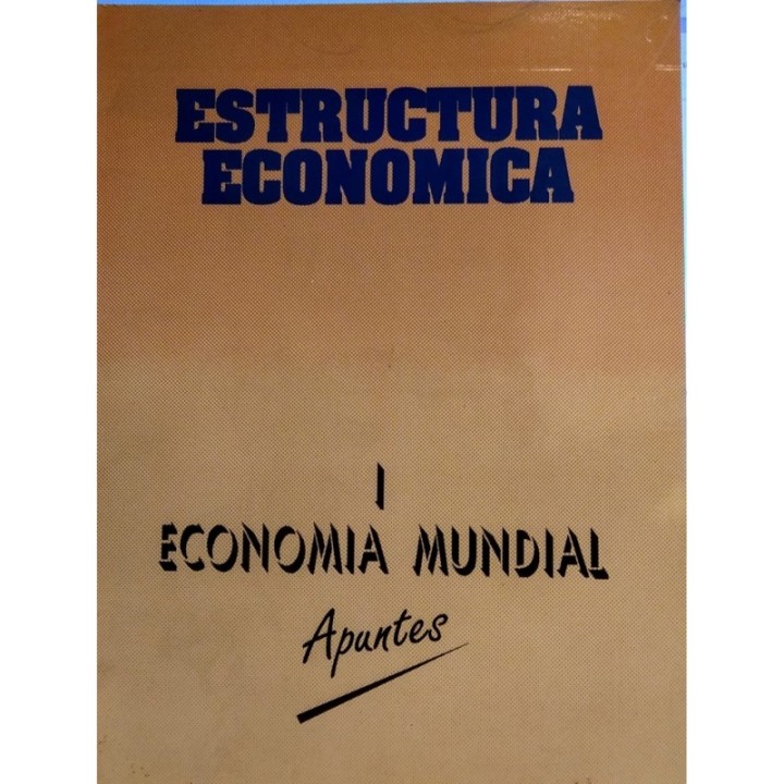 Estructura económica - I. Economía mundial. Apuntes