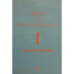 Apuntes de estructura económica - I. Estructura económica mundial