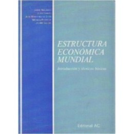 Estructura económica mundial. Introducción y técnicas básicas