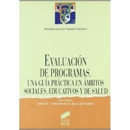 Evaluación de programas. Una guía práctica en ámbitos sociales, educativos y de salud
