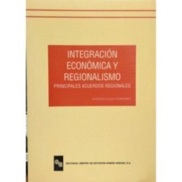 Integración económica y regionalismo. Principales acuerdos regionales