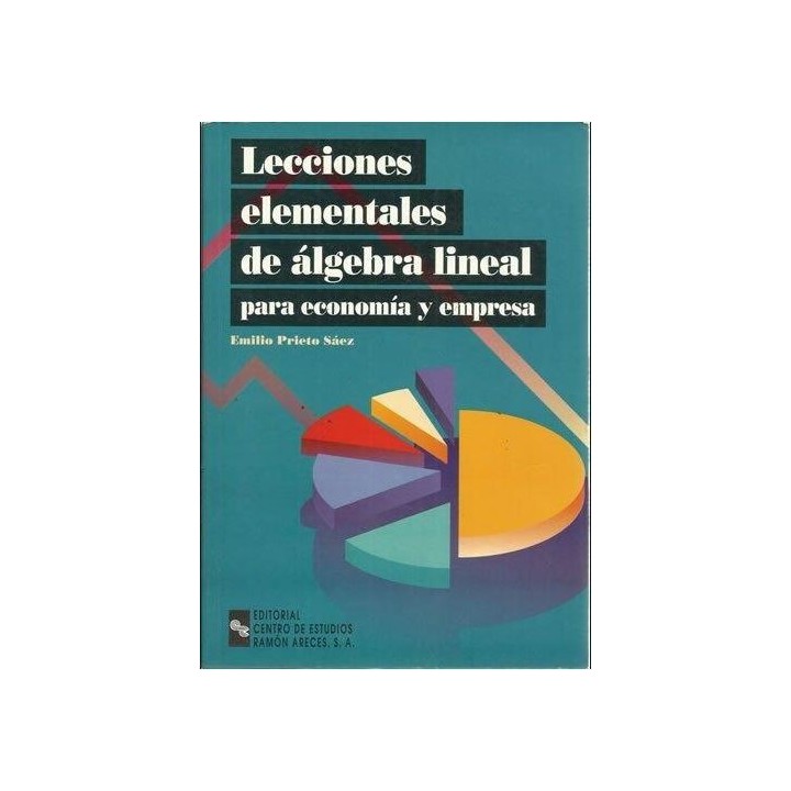 Lecciones elementales de álgebra lineal para economía y empresa
