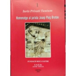 Iuris Privati Tantum. Homenatge al jurista Josep Puig Brutau