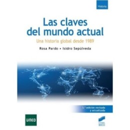 Las claves del mundo actual. Una historia global desde 1989