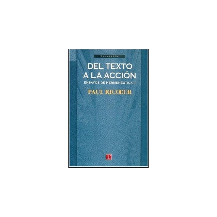 Del texto a la acción. Ensayos de hermenéutica II