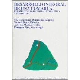 Desarrollo integral de una comarca. Perspectiva territorial, económica y formativa