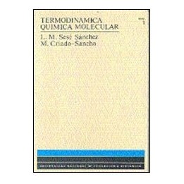 Termodinámica química molecular (2 vols.)