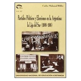 Partidos políticos y elecciones en la Argentina: La Liga del Sur (1908-1916)