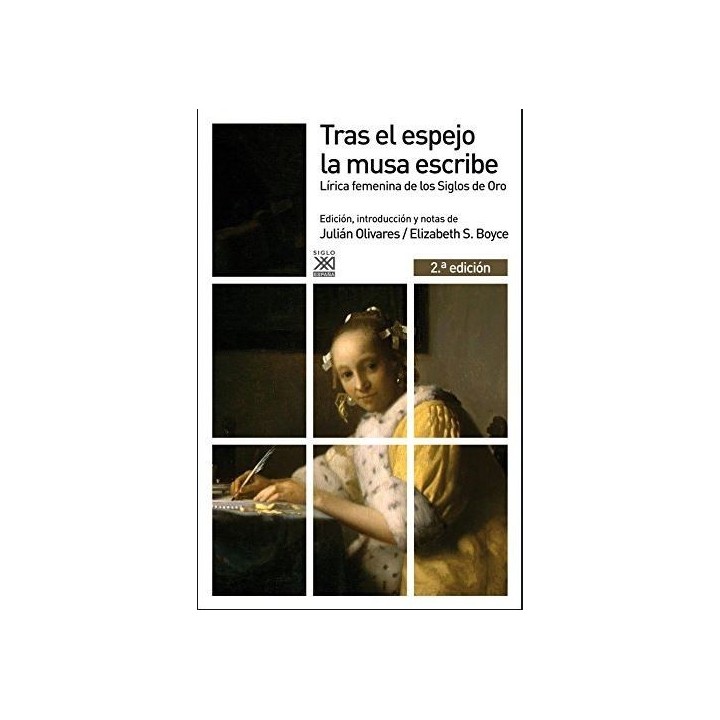 Tras el espejo la musa escribe. Lírica femenina de los Siglos de Oro.